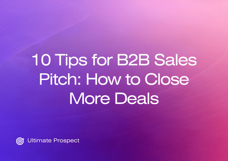 10 Tips for B2B Sales Pitch: How to Close More Deals | Expert Insights