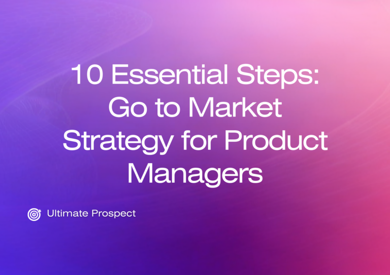 10 Essential Steps: Go to Market Strategy for Product Managers