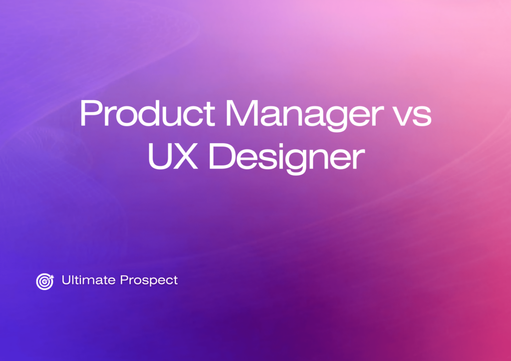 Product Manager vs UX Designer: Who Does What in the World of Tech?