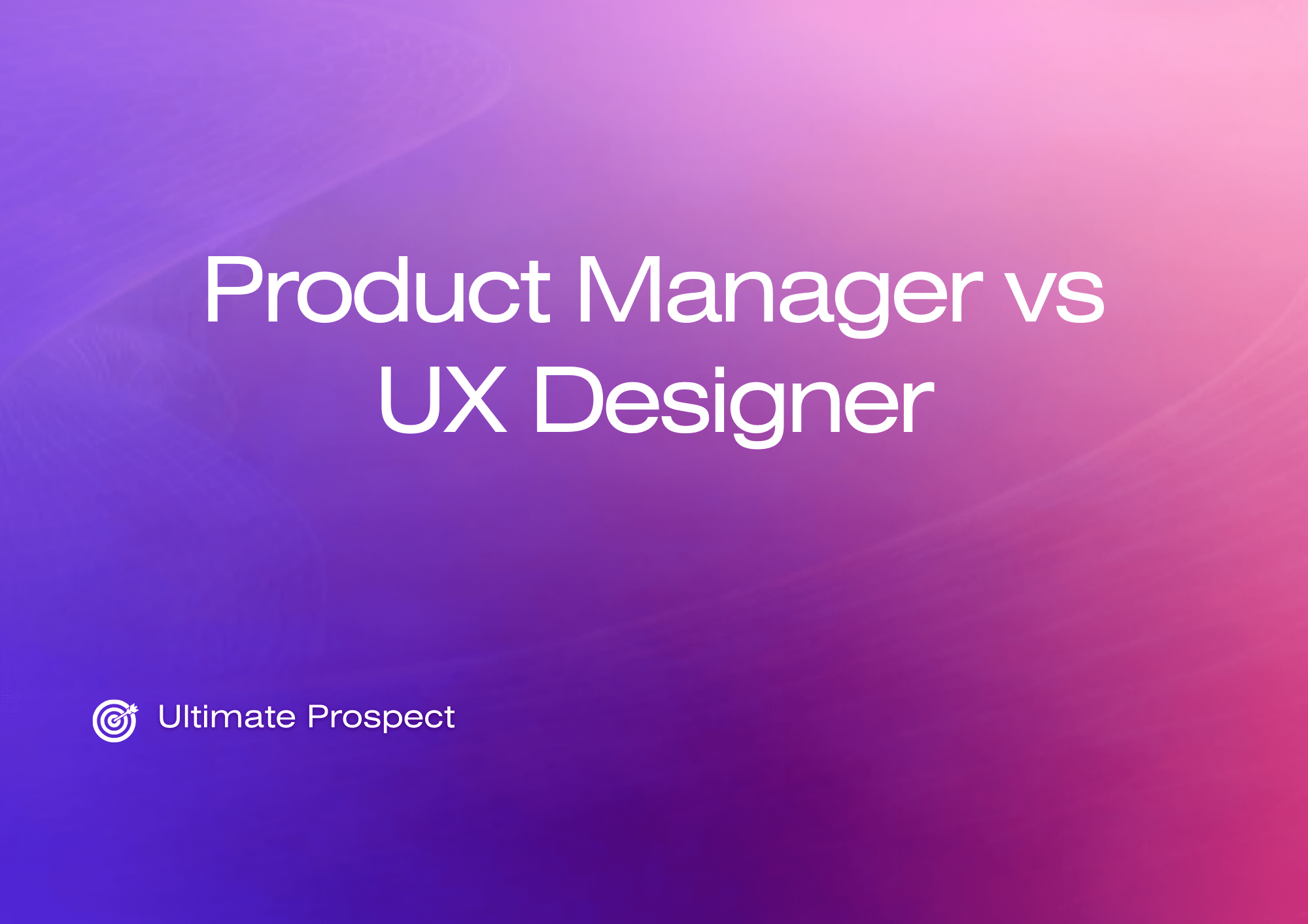 Product Manager vs UX Designer Who Does What in the World of Tech?